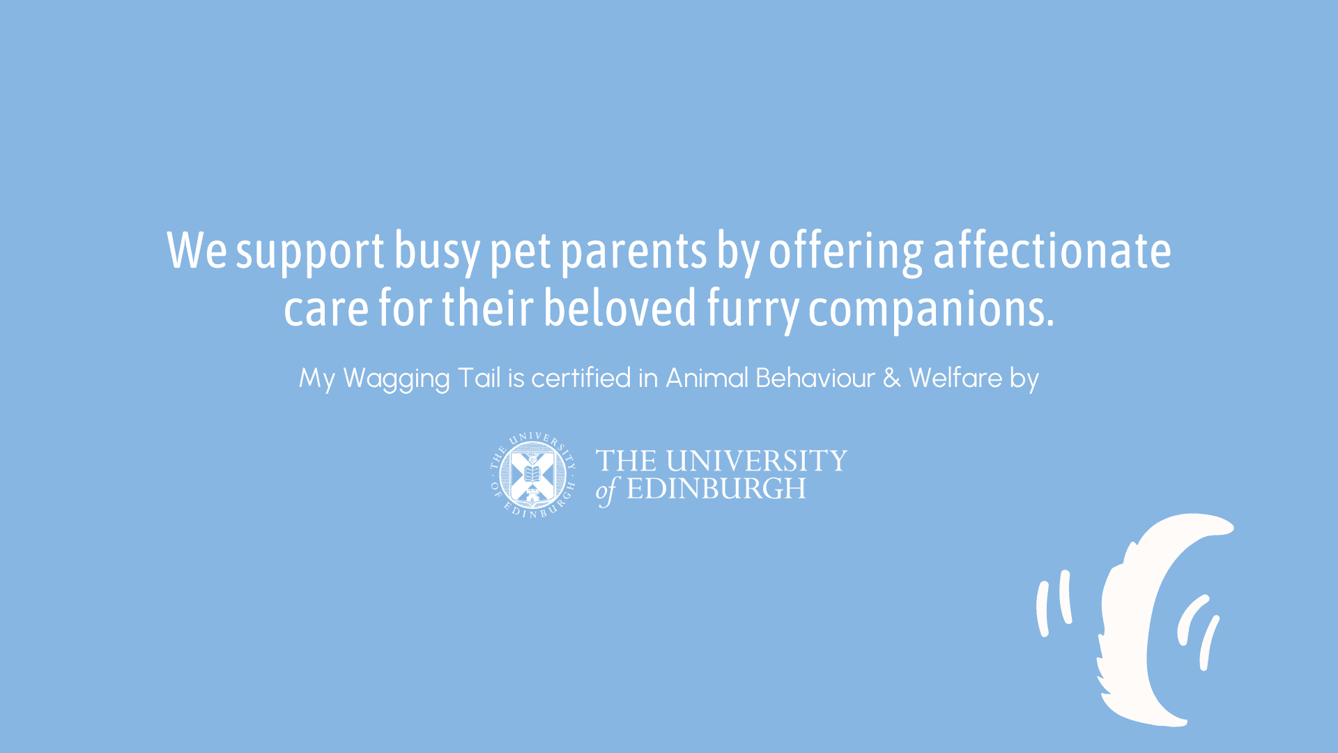 My Wagging Tail is certified in Animal Behaviour and Welfare by the University of Edinburgh, professional pet sitting and dog walking in Wimbledon, South West London, West London and Central London.